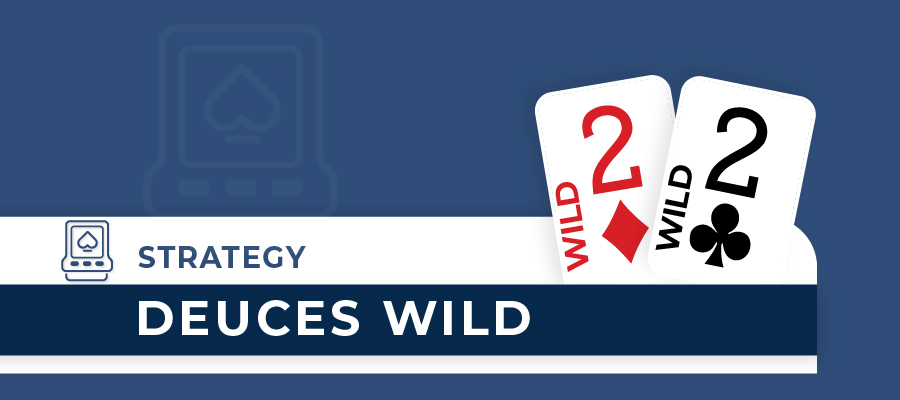 Deuces Wild Strategy Guide: Master the Game With Smart Moves 